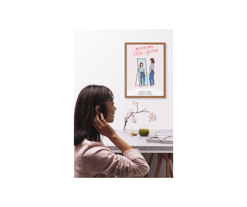 No estás rota, solo estás agotada. Un eBook para volver a ti