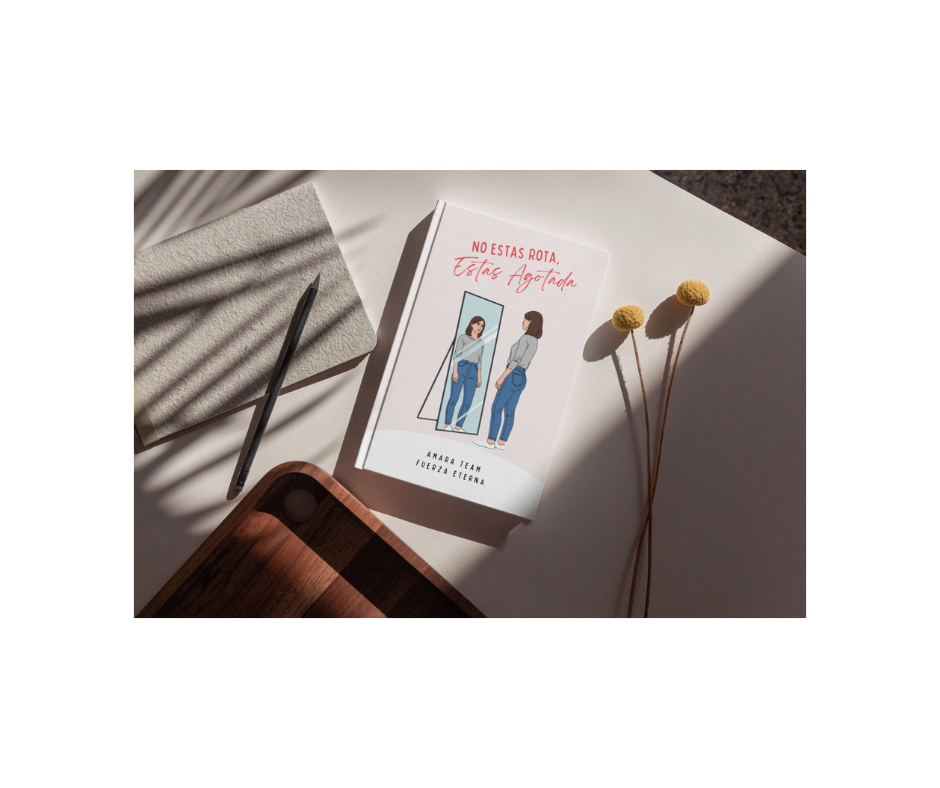 No estás rota, solo estás agotada. Un eBook para volver a ti