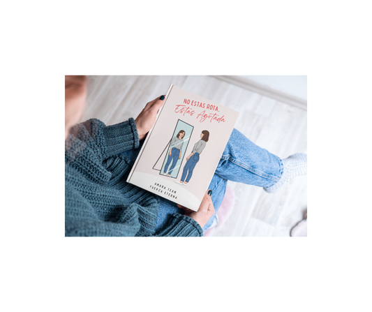 No estás rota, solo estás agotada. Un eBook para volver a ti